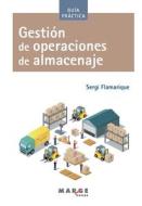 Gestión de operaciones de almacenaje di Sergi Flamarique, David Soler edito da ICG Marge, SL