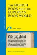 The French Book and the European Book World di Andrew Pettegree edito da BRILL ACADEMIC PUB