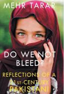 Do We Not Bleed? di Mehr Tarar edito da BLAFT PUBN