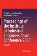 Proceedings of the Institute of Industrial Engineers Asian Conference 2013 edito da Springer Singapore
