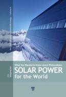 Solar Power for the World di Wolfgang Palz edito da Pan Stanford