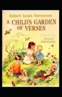 A Child's Garden Of Verses Annotated di Stevenson Robert Louis Stevenson edito da Independently Published