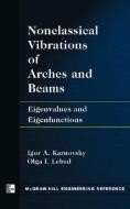 Non-Classical Vibrations of Arches and Beams di Igor A. Karnovsky, Olga Lebed, I. A. Karnovskii edito da IRWIN