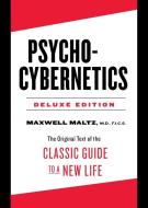 Psycho-Cybernetics Deluxe Edition di Maxwell Maltz edito da J.P.Tarcher,U.S./Perigee Bks.,U.S.