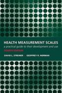 Health Measurement Scales di David L. Streiner, Geoffrey R. Norman edito da Oxford University Press