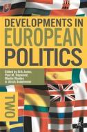 Developments in European Politics 2 edito da PALGRAVE