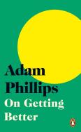 ON GETTING BETTER di PHILLIPS ADAM edito da PENGUIN BOOKS