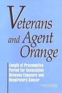 Veterans And Agent Orange di Commitee to Review the Health Effects in Vietnam Veterans of Exposure to Herbicides, Board on Health Promotion and Disease Prevention, Institute of Medi edito da National Academies Press