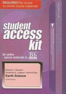 Earth Science Student Access Kit for Online Course Materials in Blackboard di Edward J. Tarbuck, Frederick K. Lutgens, Dennis Tasa edito da Pearson Prentice Hall