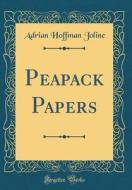 Peapack Papers (Classic Reprint) di Adrian Hoffman Joline edito da Forgotten Books
