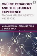 Online Pedagogy And The Student Experience: Teaching Applied Linguistics And Beyond di LEEDHAM edito da McGraw-Hill Education