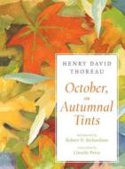 October, or Autumnal Tints di Henry David Thoreau edito da W. W. Norton & Company