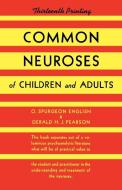 Common Neuroses of Children and Adults di O. Spurgeon English, Oliver S. English edito da W W NORTON & CO