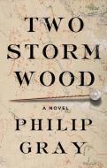 Two Storm Wood di Philip Gray edito da W W NORTON & CO