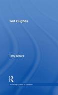 Ted Hughes di Terry (University of Chicester Gifford edito da Taylor & Francis Ltd