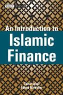 An Introduction To Islamic Finance di Zamir Iqbal, Abbas Mirakhor edito da John Wiley And Sons Ltd