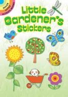Little Gardener's Stickers di Monica Wellington edito da DOVER PUBN INC