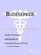 Budesonide - A Medical Dictionary, Bibliography, And Annotated Research Guide To Internet References di Icon Health Publications edito da Icon Group International