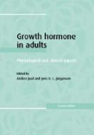 Growth Hormone in Adults di Anders Juul edito da Cambridge University Press