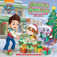 Jingle Smells!: A Scratch-And-Sniff Adventure (Paw Patrol) di Random House edito da Random House Books for Young Readers