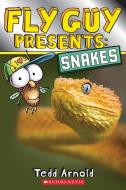 Fly Guy Presents: Snakes (Scholastic Reader, Level 2) di Tedd Arnold edito da Scholastic Inc.