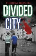 Divided City di Theresa Breslin edito da Random House Children's Publishers UK