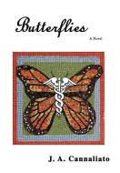 Butterflies di J. A. Cannaliato edito da iUniverse
