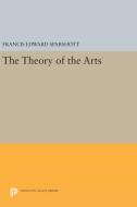 The Theory of the Arts di Francis Edward Sparshott edito da Princeton University Press