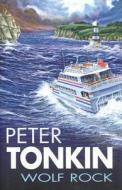 Wolf Rock di Peter Tonkin edito da Severn House Publishers