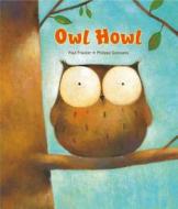 Owl Howl di Paul Friester edito da NORTHSOUTH BOOKS