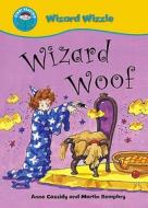 Wizard Woof di Anne Cassidy edito da Hachette Children\'s Books