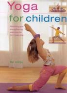 Yoga For Children di Bel Gibbs edito da Anness Publishing