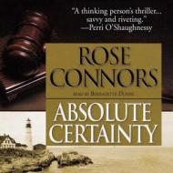 Absolute Certainty di Rose Connors edito da Blackstone Audiobooks