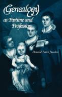 Genealogy as Pastime and Profession di Donald L. Jacobus edito da Genealogical Publishing Company