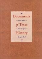 Documents of Texas History di Ernest Wallace edito da Texas State Historical Association