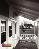 Allensworth: A Place. a People. a Story.: California African American Museum Exhibit Catalog di Rick Russell edito da Friends, the Foundation of the Caam