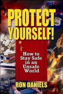 Protect Yourself! di Ron Daniels edito da New Chapter Publisher