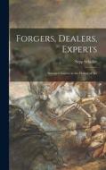 Forgers, Dealers, Experts; Strange Chapters in the History of Art di Sepp Schüller edito da LIGHTNING SOURCE INC