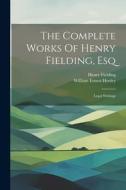 The Complete Works Of Henry Fielding, Esq: Legal Writings di Henry Fielding edito da Creative Media Partners, LLC