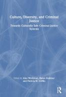 Culture, Diversity, And Criminal Justice edito da Taylor & Francis Ltd