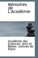 M Moires De L'acad Mie di Acadmie Des Sciences, Acad Mie Des Sciences edito da Bibliolife