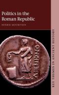 Politics in the Roman Republic di Henrik Mouritsen edito da Cambridge University Press