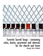 Favorite Sacred Songs di George Coles Stebbins edito da Bibliolife
