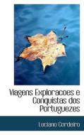 Viagens Exploracoes E Conquistas Dos Portuguezes di Luciano Cordeiro edito da Bibliolife