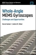 Whole Angle Mems Gyroscopes: Overview of Realizations, Challenges, and Opportunities di Doruk Senkal, Andrei M. Shkel edito da WILEY