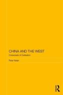China and the West di Peter Nolan edito da Taylor & Francis Ltd