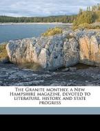 The Granite Monthly, A New Hampshire Mag di Anonymous edito da Nabu Press