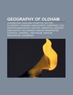 Geography Of Oldham: Chadderton, Shaw An di Books Llc edito da Books LLC, Wiki Series