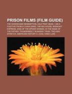 Prison films (Film Guide) di Source Wikipedia edito da Books LLC, Reference Series