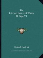 The Life and Letters of Walter H. Page V1 di Burton J. Hendrick edito da Kessinger Publishing